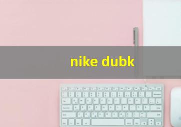 nike dubk